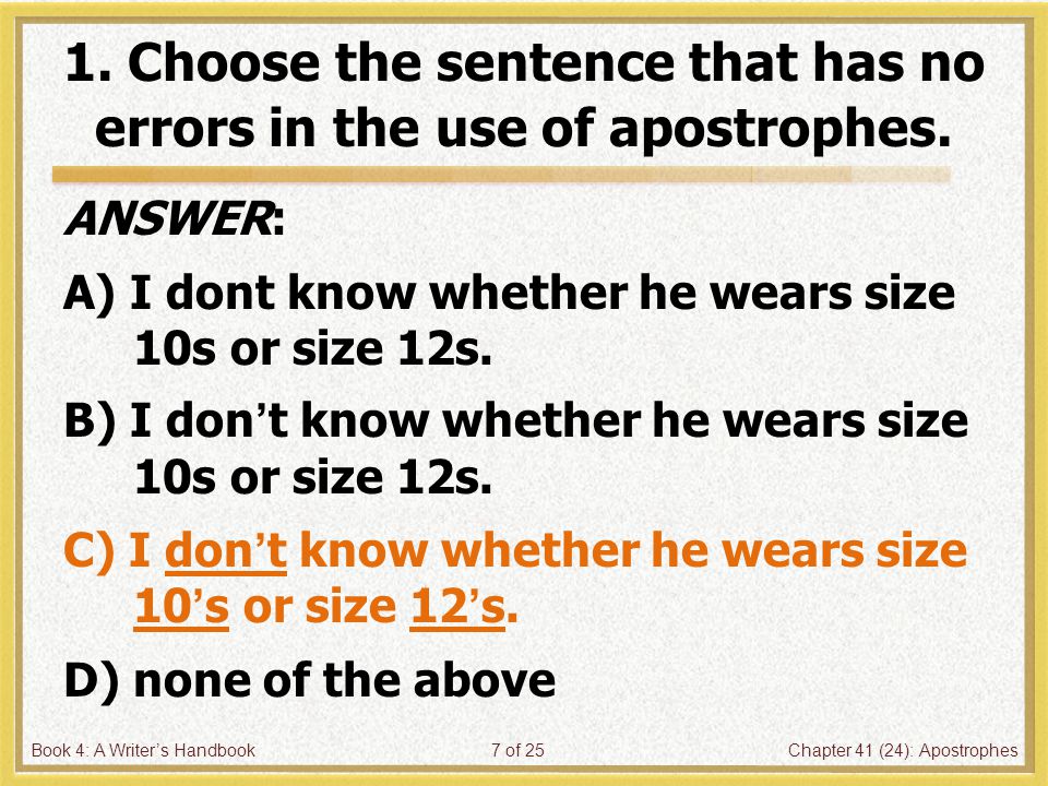 Book 4: A Writer’s HandbookChapter 41 (24): Apostrophes7 of 25 1.