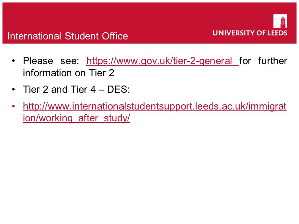 Please see:   for further information on Tier 2 Tier 2 and Tier 4 – DES:   ion/working_after_study/ International Student Office