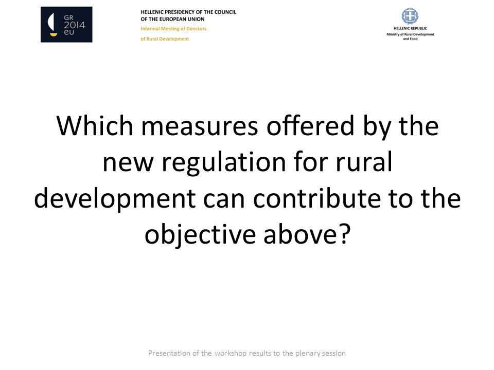 Which measures offered by the new regulation for rural development can contribute to the objective above.