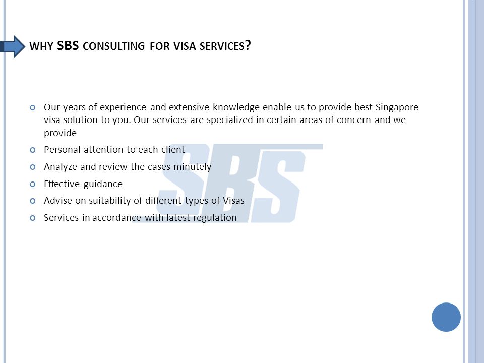 WHY SBS CONSULTING FOR VISA SERVICES .