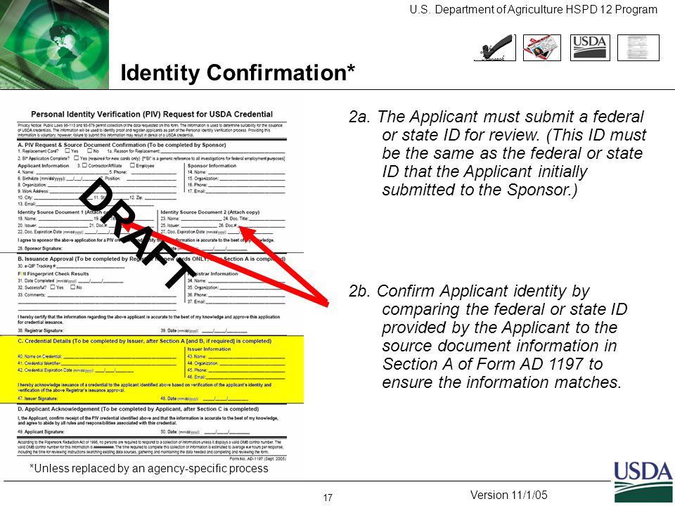 U.S. Department of Agriculture HSPD 12 Program Version 11/1/05 17 Identity Confirmation* 2a.