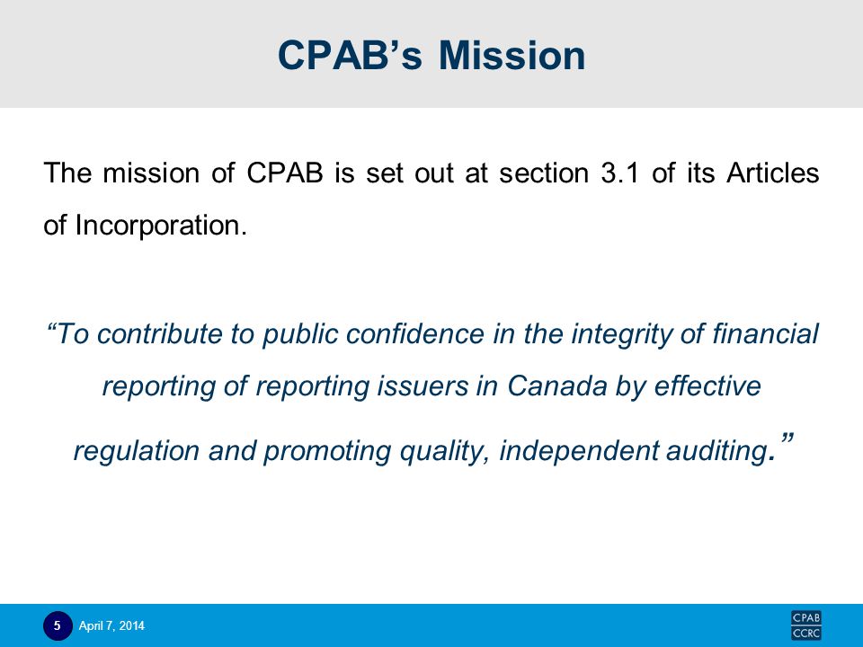CPAB’s Mission The mission of CPAB is set out at section 3.1 of its Articles of Incorporation.