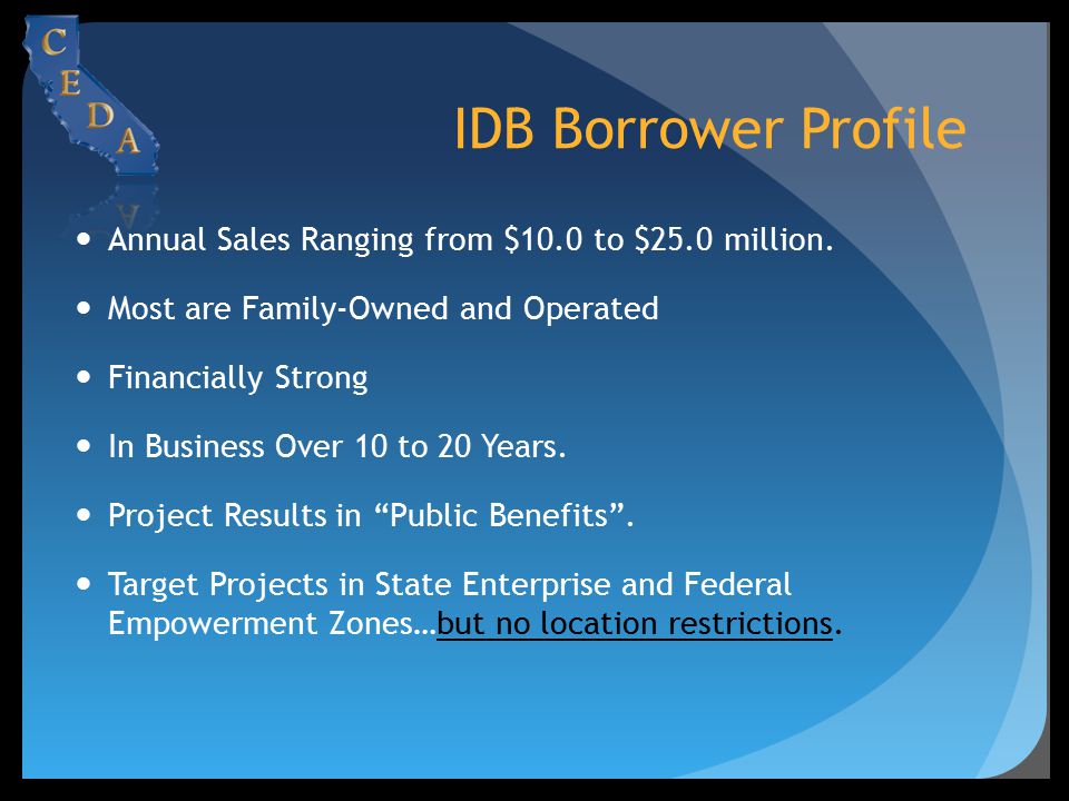 IDB Borrower Profile Annual Sales Ranging from $10.0 to $25.0 million.