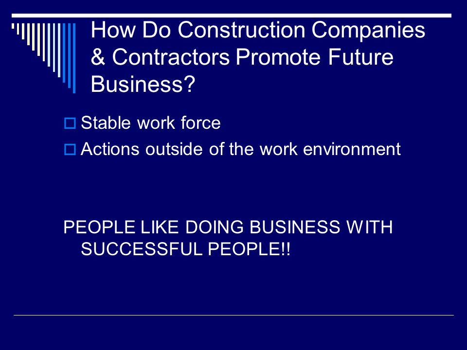 How Do Construction Companies & Contractors Promote Future Business.