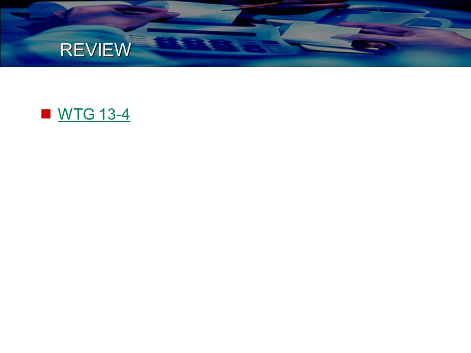 REVIEW WTG 13-4
