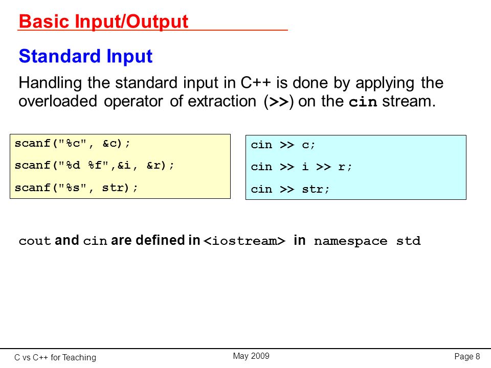 C vs C++ for Teaching May 2009 Page 1 Advantages of C++ over C (for  Teaching) By Dr. Ahmet BİNGÜL May 2009 University of Gaziantep Department  of Engineering. - ppt download