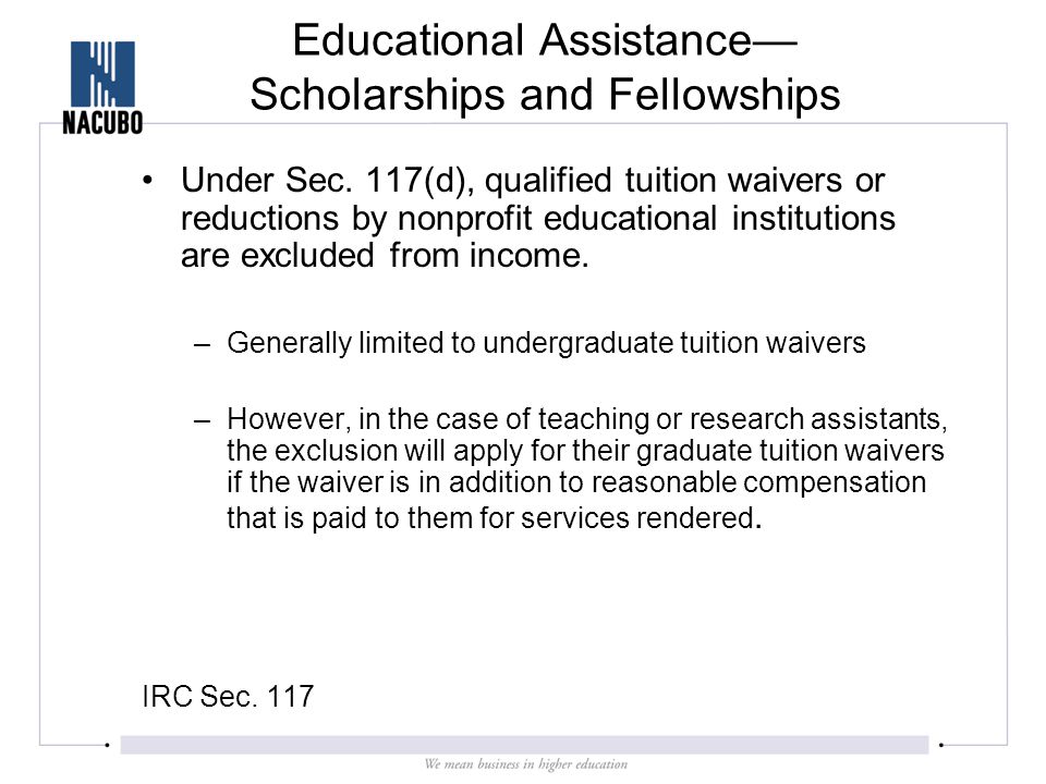 Educational Assistance— Scholarships and Fellowships Under Sec.