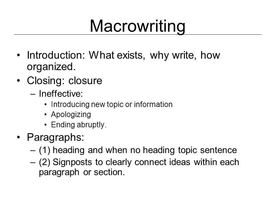 Macrowriting Introduction: What exists, why write, how organized.