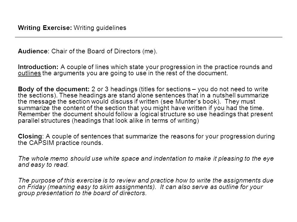 Writing Exercise: Writing guidelines Audience: Chair of the Board of Directors (me).