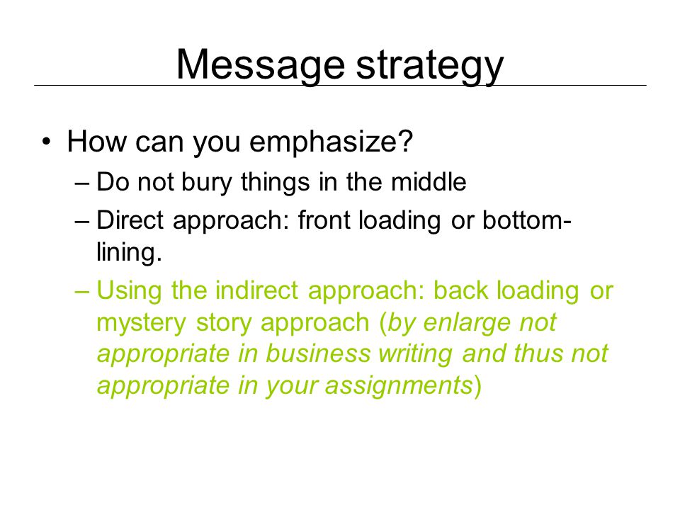 Message strategy How can you emphasize.