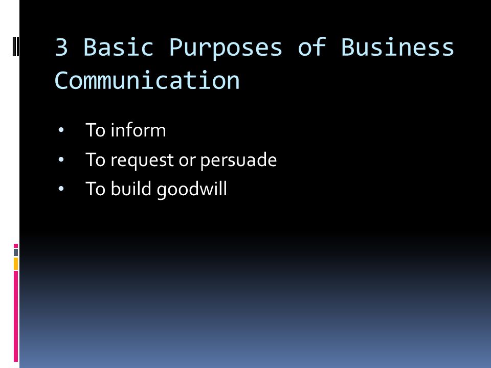 What are the 3 basic purposes of communication?