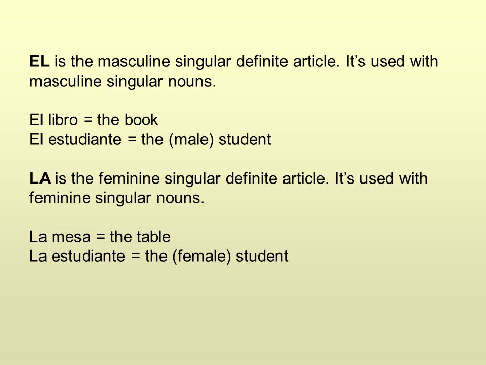 EL is the masculine singular definite article. It’s used with masculine singular nouns.