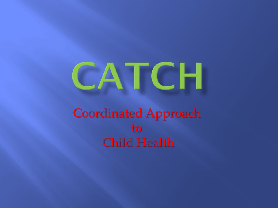 Coordinated Approach to Child Health
