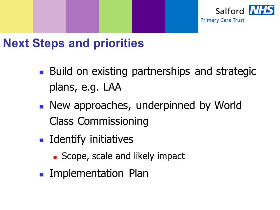 Next Steps and priorities Build on existing partnerships and strategic plans, e.g.