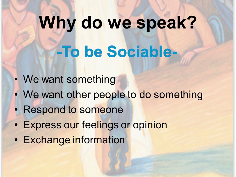 Why do we speak.