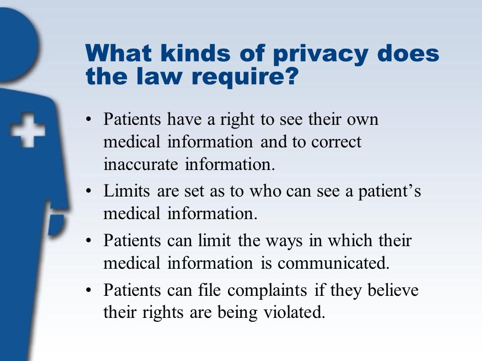 What kinds of privacy does the law require.