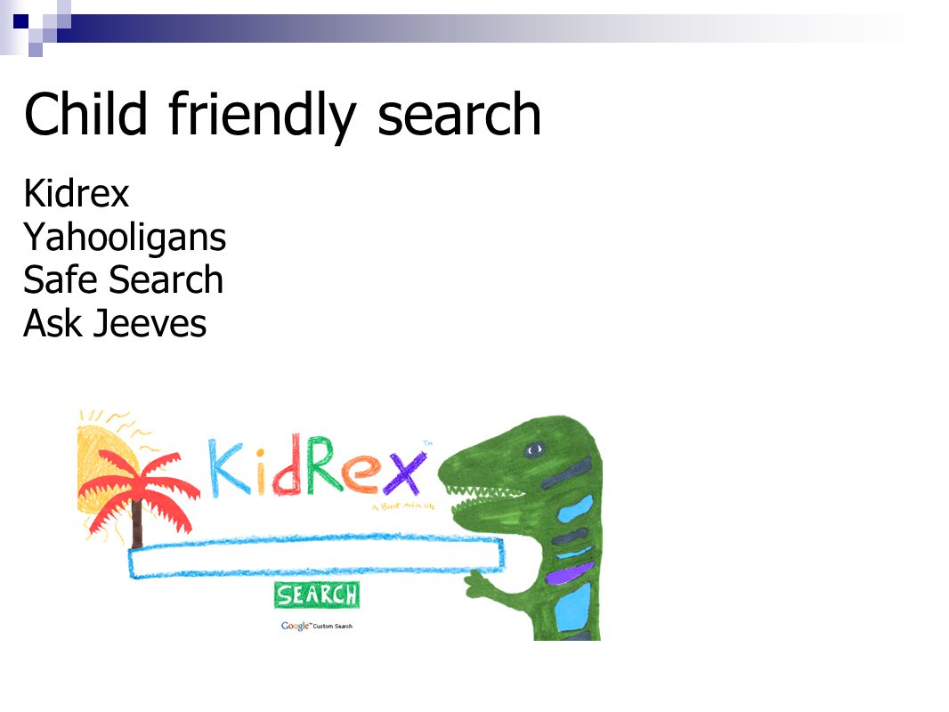 Child friendly search Kidrex Yahooligans Safe Search Ask Jeeves
