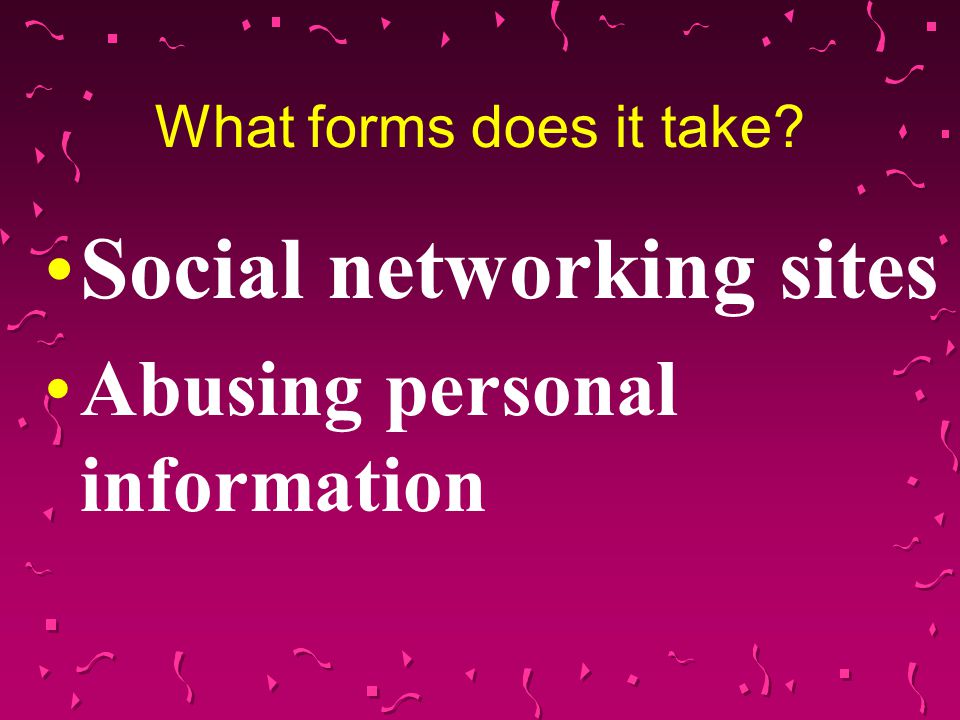 Social networking sites Abusing personal information