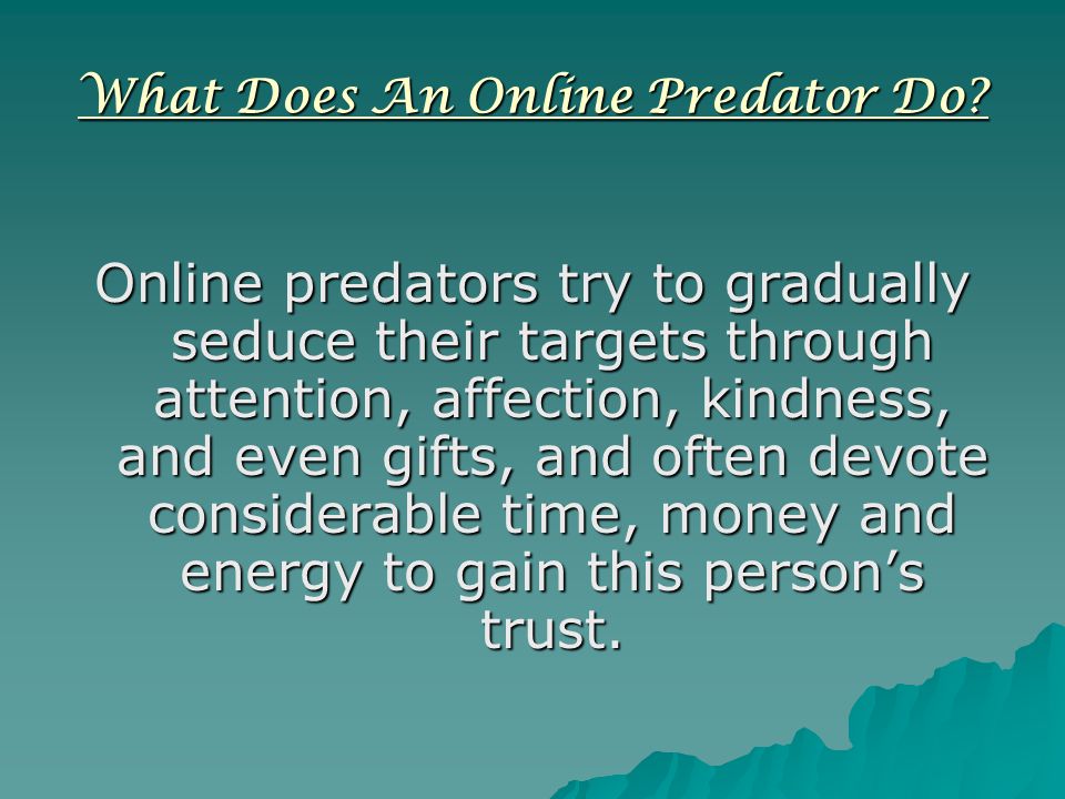 What Does An Online Predator Do.