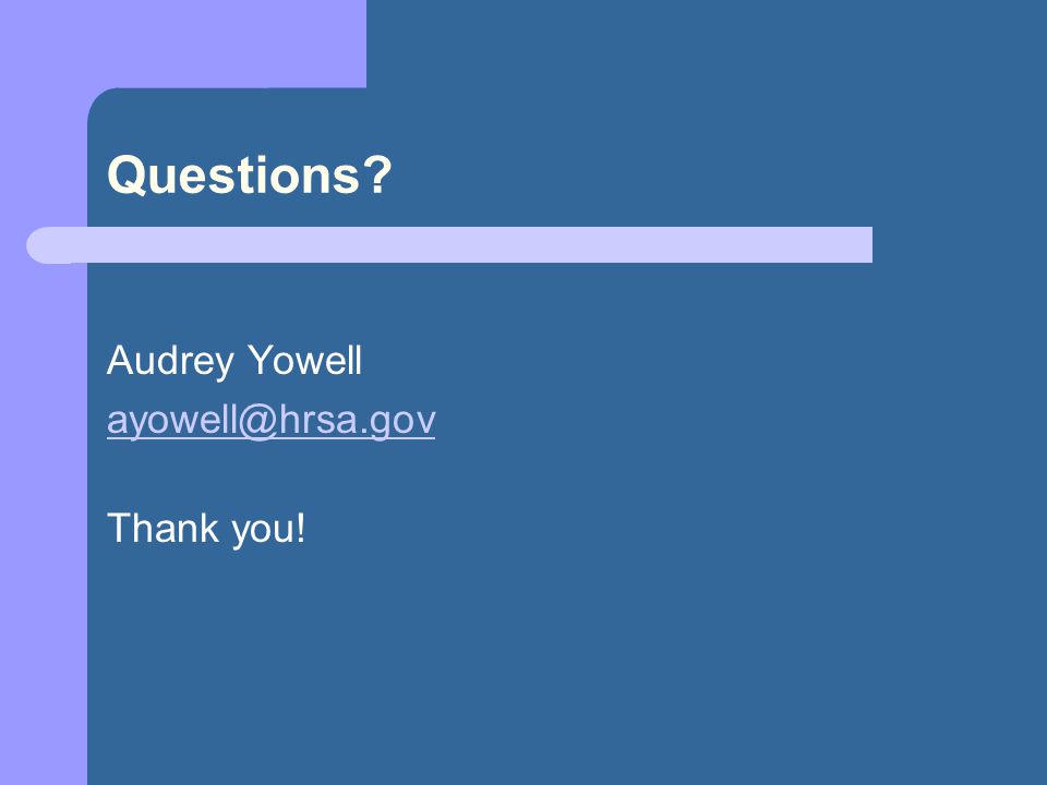 Questions Audrey Yowell Thank you!