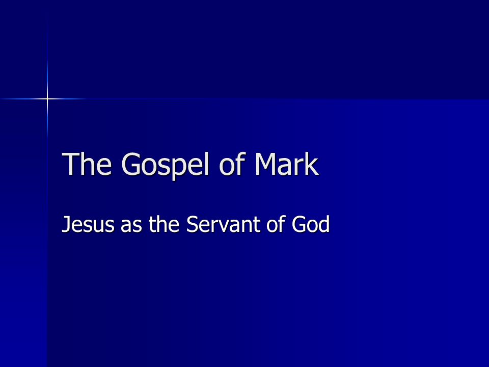The Gospel of Mark Jesus as the Servant of God