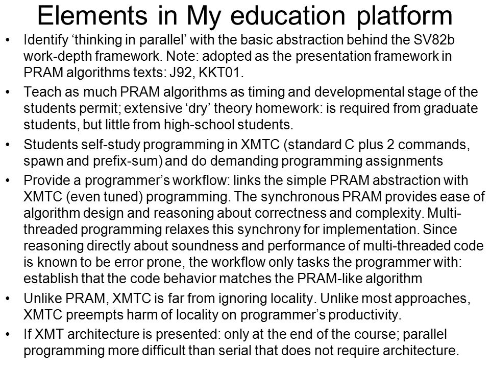 Elements in My education platform Identify ‘thinking in parallel’ with the basic abstraction behind the SV82b work-depth framework.