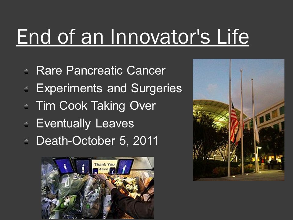 End of an Innovator s Life Rare Pancreatic Cancer Experiments and Surgeries Tim Cook Taking Over Eventually Leaves Death-October 5, 2011
