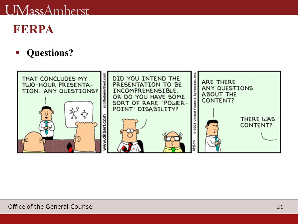 21 Office of the General Counsel FERPA  Questions