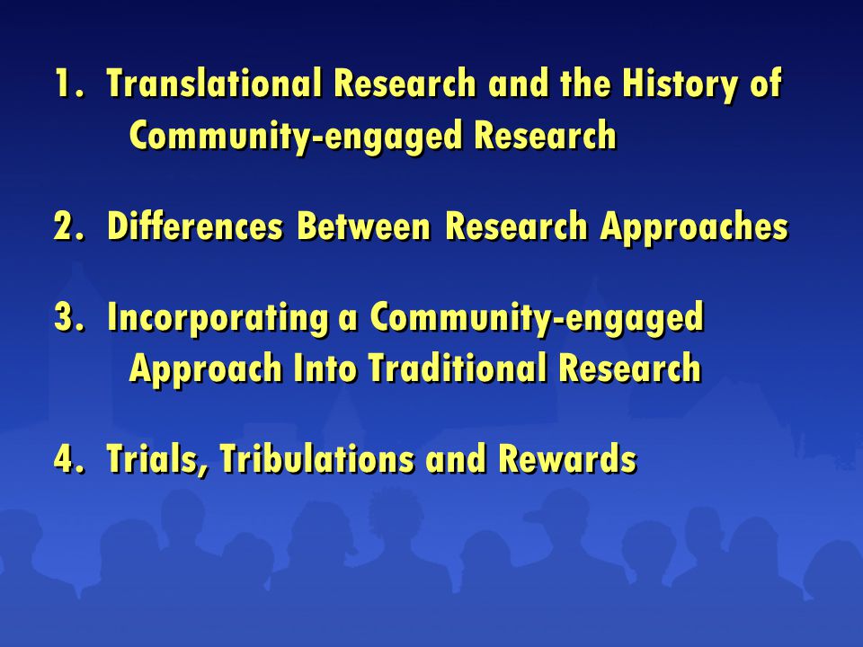 1. Translational Research and the History of Community-engaged Research 2.