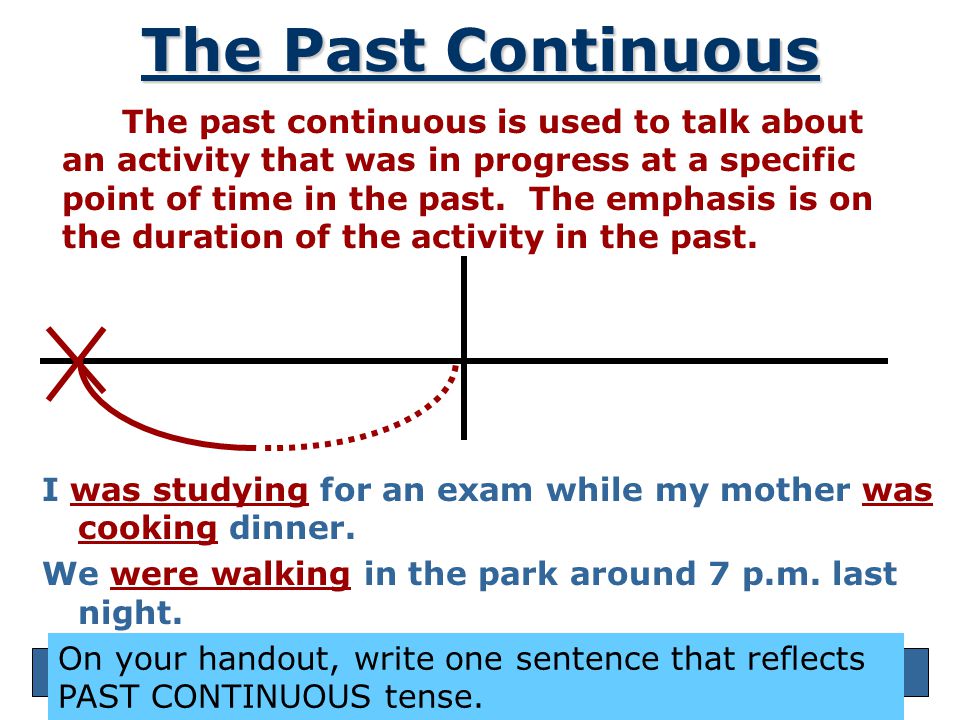 The Past Continuous The past continuous is often used with the simple past to show that one action was in progress when another action occurred.