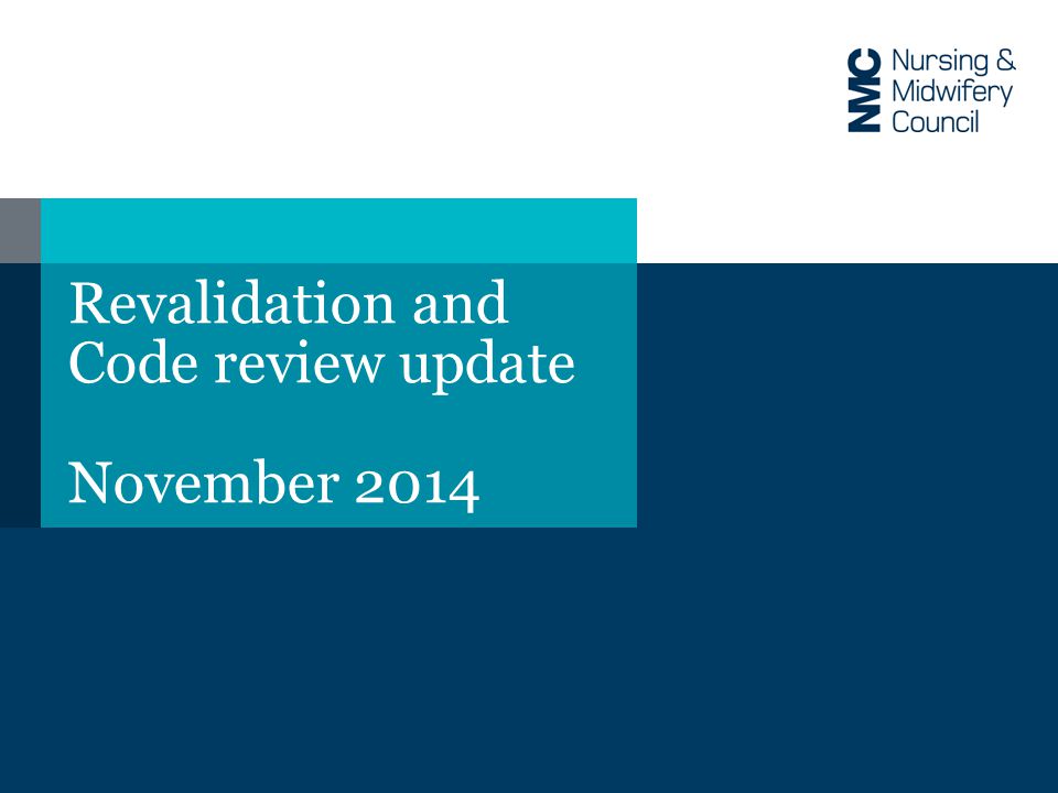 Revalidation and Code review update November 2014