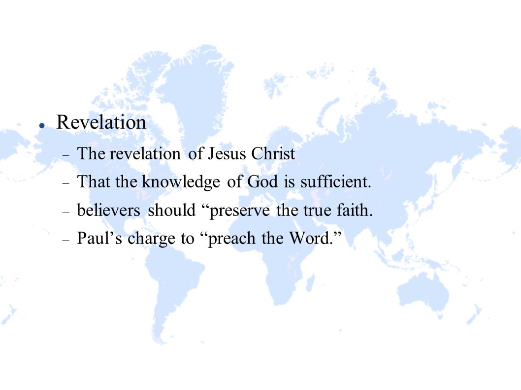 Revelation  The revelation of Jesus Christ  That the knowledge of God is sufficient.