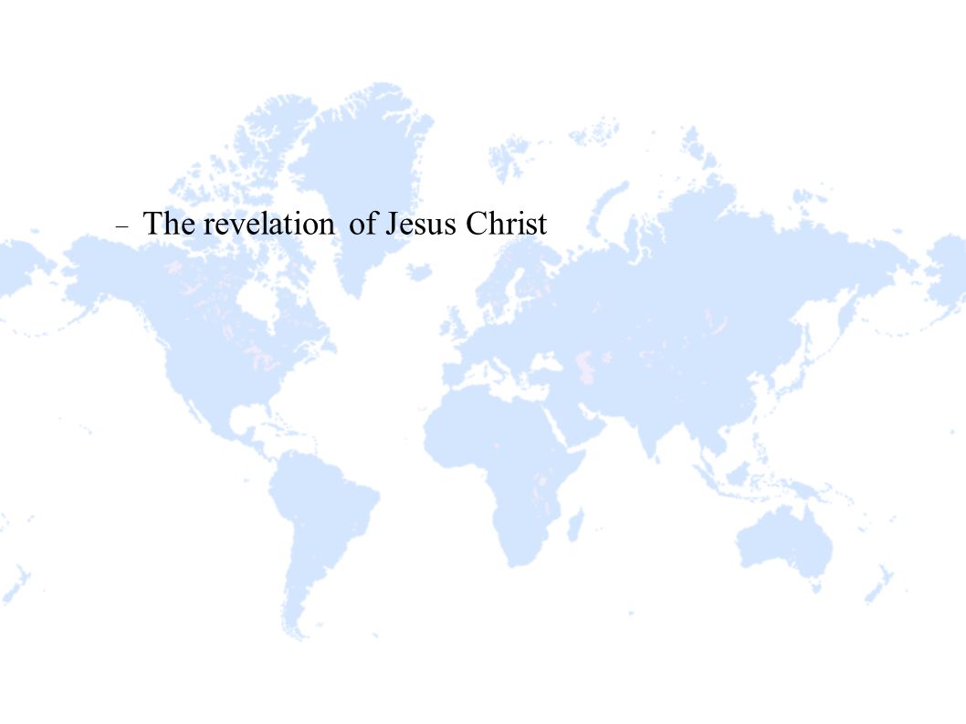  The revelation of Jesus Christ