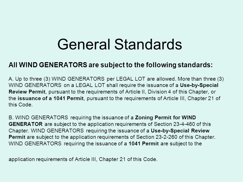 General Standards All WIND GENERATORS are subject to the following standards: A.