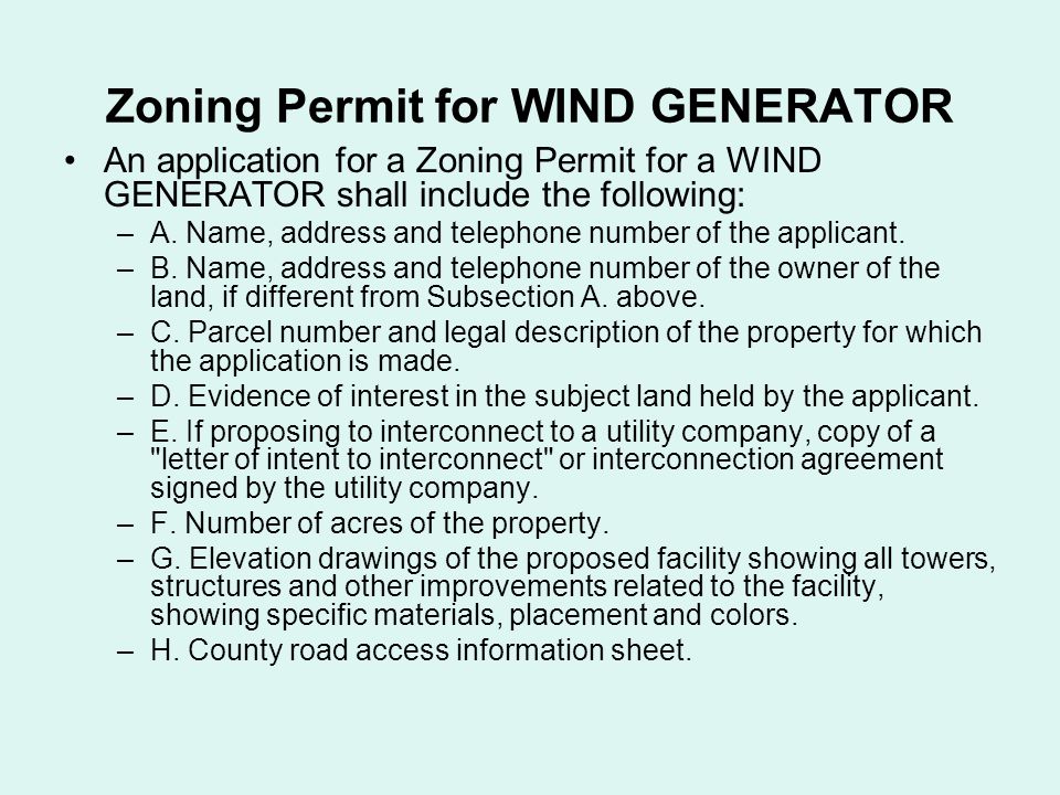 Zoning Permit for WIND GENERATOR An application for a Zoning Permit for a WIND GENERATOR shall include the following: –A.