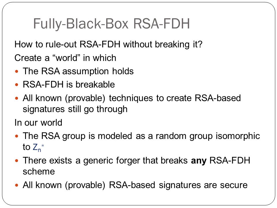 Fully-Black-Box RSA-FDH How to rule-out RSA-FDH without breaking it.