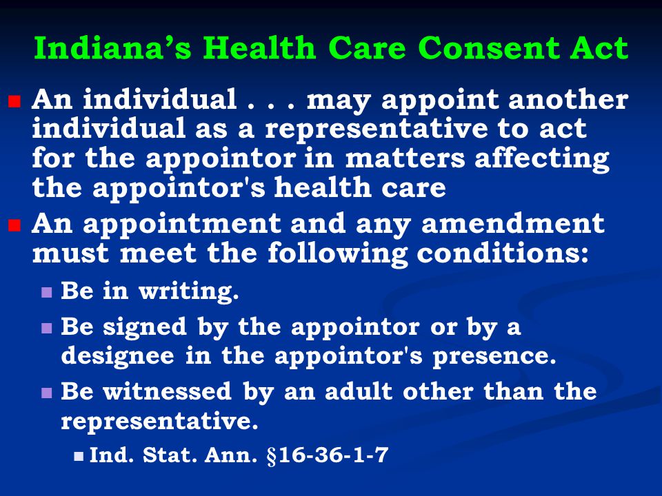 Indiana’s Health Care Consent Act An individual...