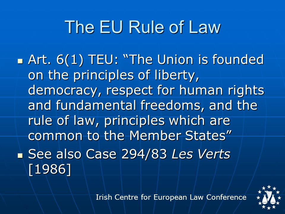 Irish Centre for European Law Conference The EU Rule of Law Art.
