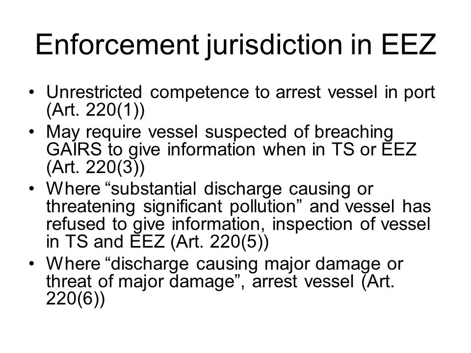 Enforcement jurisdiction in EEZ Unrestricted competence to arrest vessel in port (Art.
