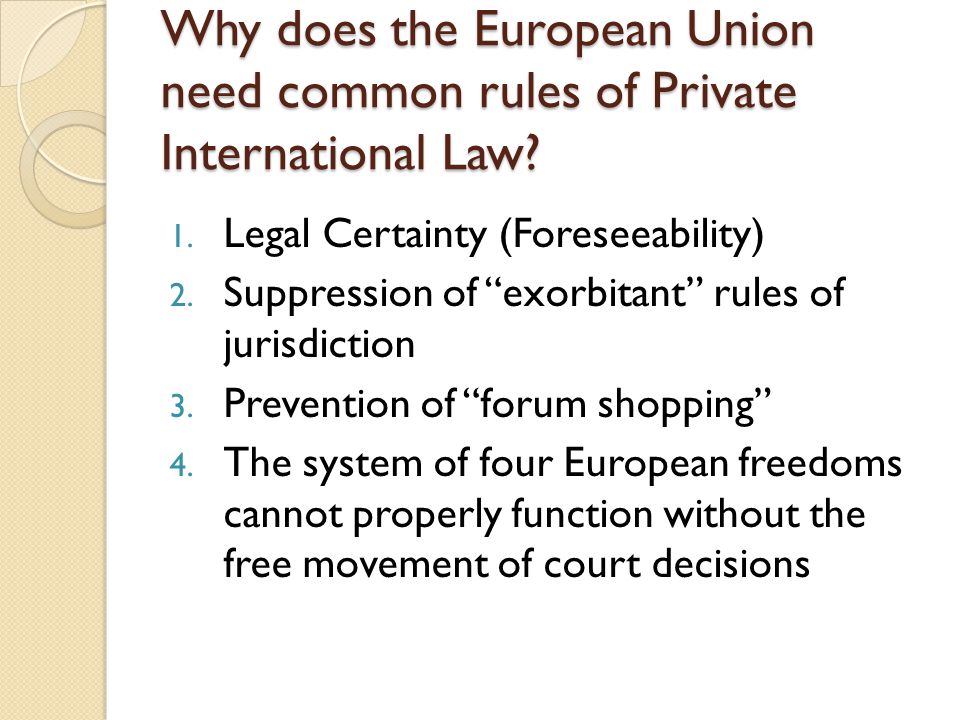 Why does the European Union need common rules of Private International Law.