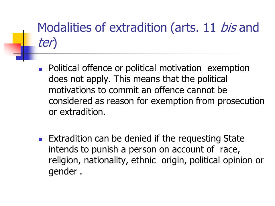 Modalities of extradition (arts.