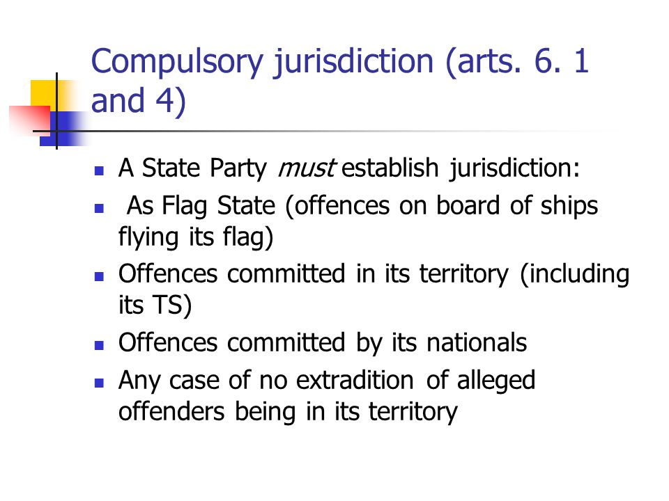 Compulsory jurisdiction (arts. 6.