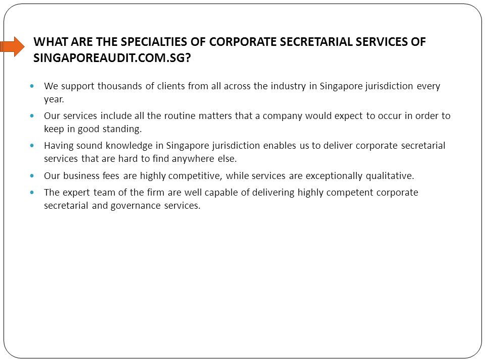 WHAT ARE THE SPECIALTIES OF CORPORATE SECRETARIAL SERVICES OF SINGAPOREAUDIT.COM.SG.