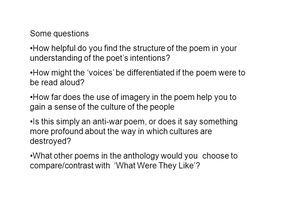 Some questions How helpful do you find the structure of the poem in your understanding of the poet’s intentions.