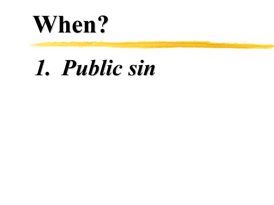 When 1.Public sin