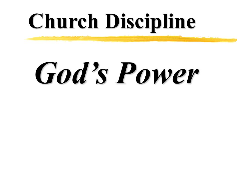 Church Discipline God’s Power