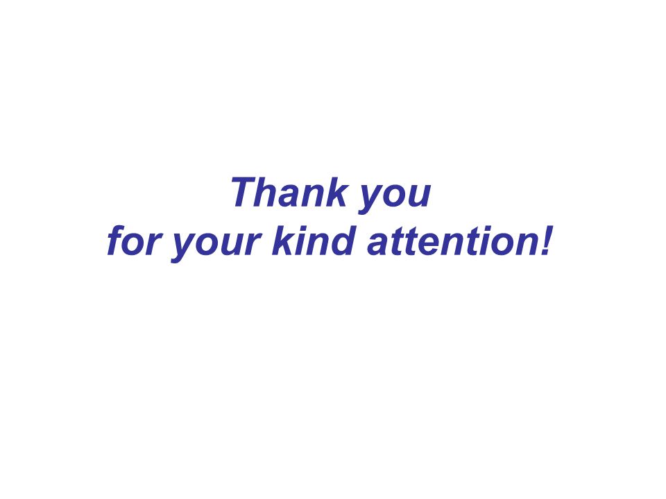 Thank you for your kind attention!
