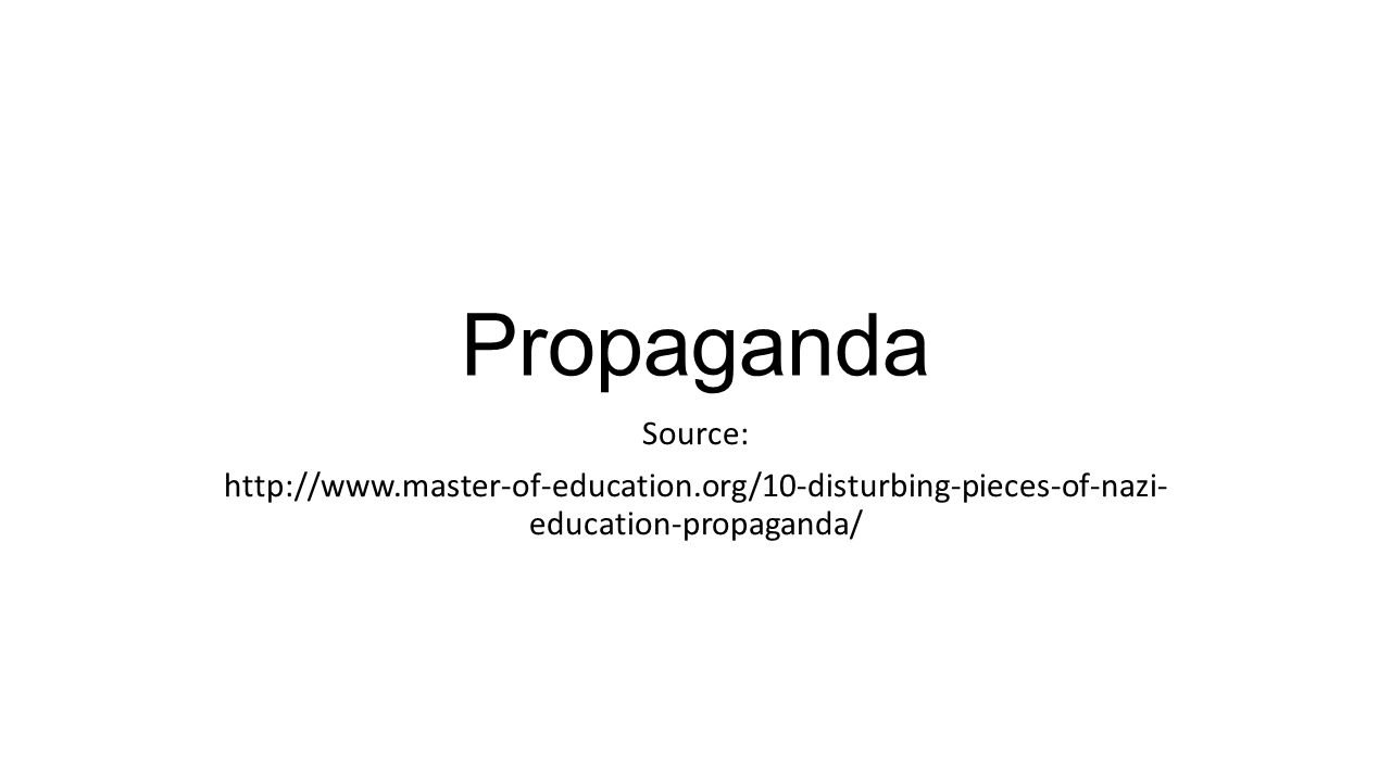 Propaganda Source:   education-propaganda/