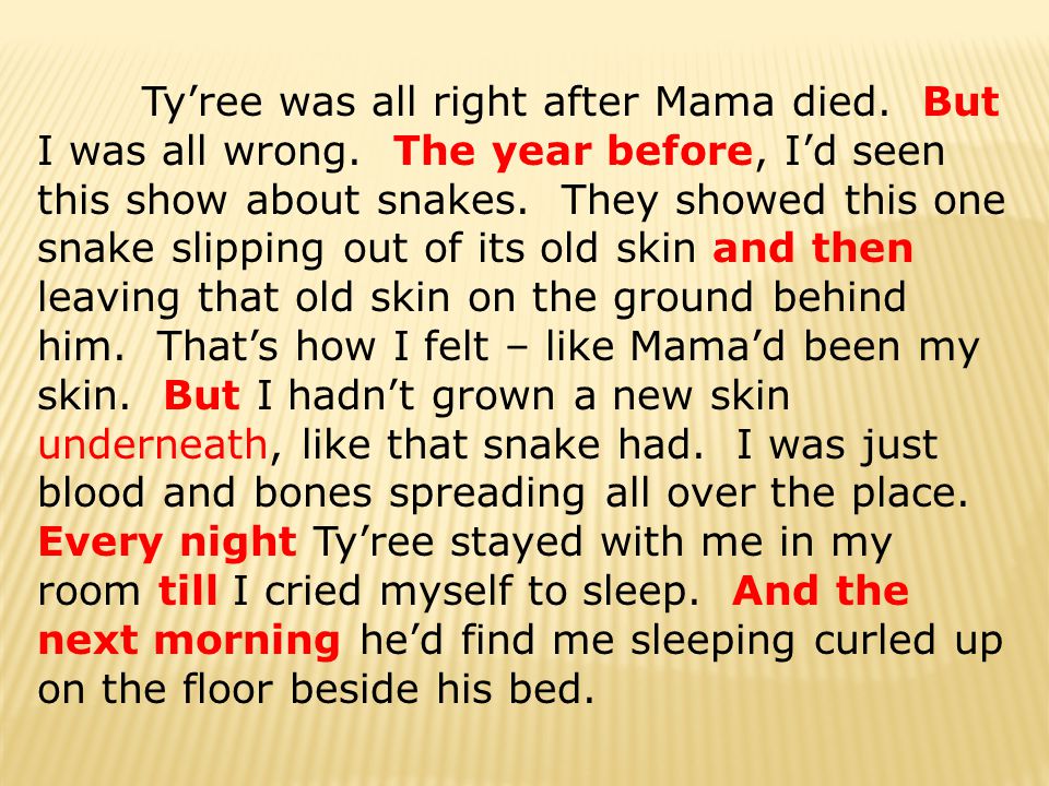 Ty’ree was all right after Mama died. But I was all wrong.