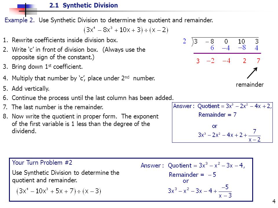 2.1 Synthetic Division 4 1. Rewrite coefficients inside division box.